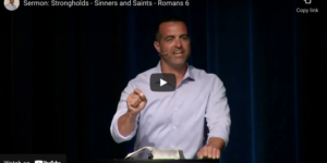 Sermon: Strongholds – Romans 6:1-14